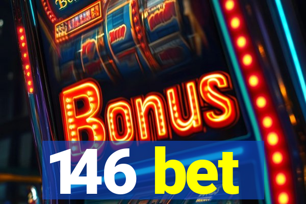 146 bet